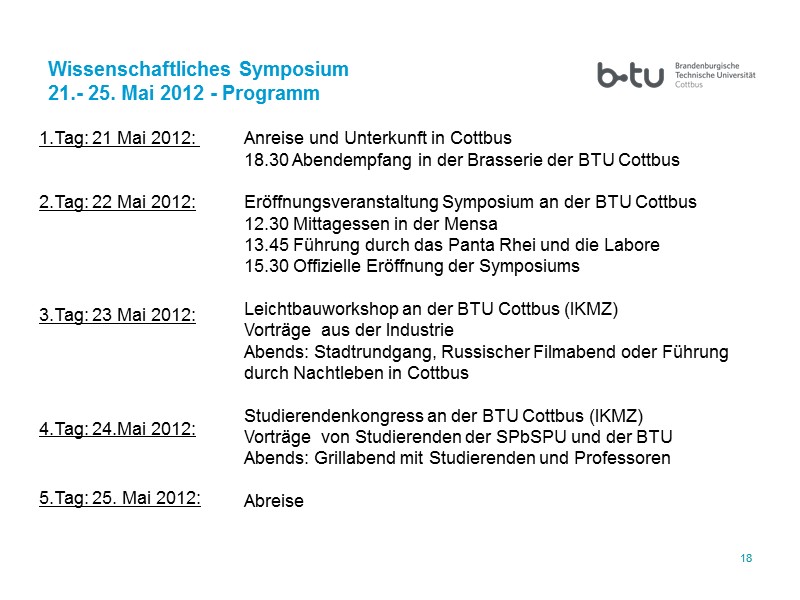18 18 Wissenschaftliches Symposium 21.- 25. Mai 2012 - Programm Anreise und Unterkunft in